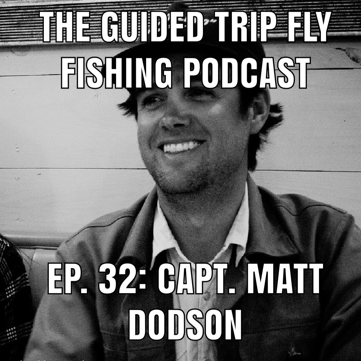 The Guided Trip Fly Fishing Podcast