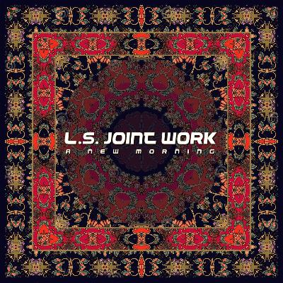 L.S. Joint Work - A New Morning