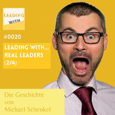 Leading with...REAL LEADERS 2/4 Leading with...REAL LEADERS 2/4