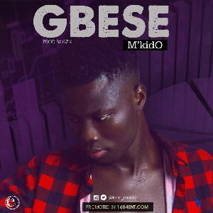 M’Kido – Gbese (Prod. By Gzik)