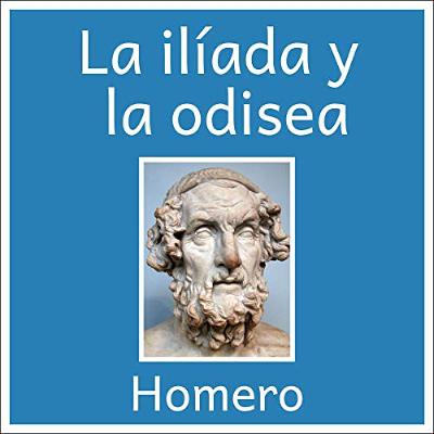 La odisea y la Ilíada [The Odyssey and the Iliad] (Audiolibro) | Prueba Gratis
