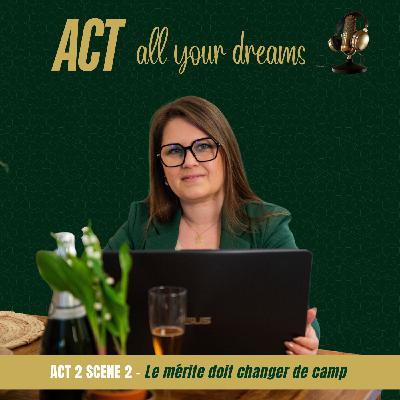 Act 2 scene 2 - Le mérite doit changer de camp Act 2 scene 2 - Le mérite doit changer de camp
