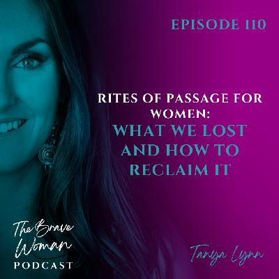 Rites of Passage for Women: What We Lost and How to Reclaim It