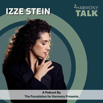 The Healing Potential of Music with Izze Stein  | HarmonyTALK #99