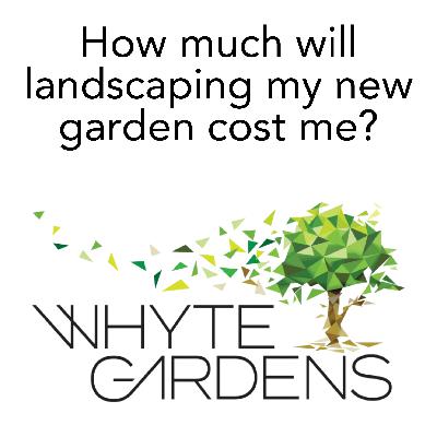How much will my new garden cost to get landscaped?