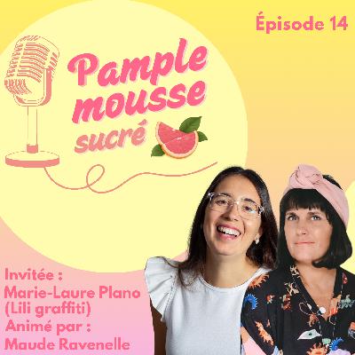 Marie-Laure Plano, transmettre la joie par le dessin (Lili graffiti)