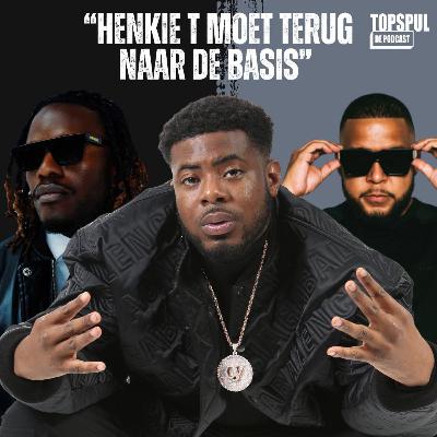 EP 49: Henkie T terug naar de BASIS?😳| Freddie Konings is, hate it or love it🧨& Spanker sessies LEGENDARY🎧