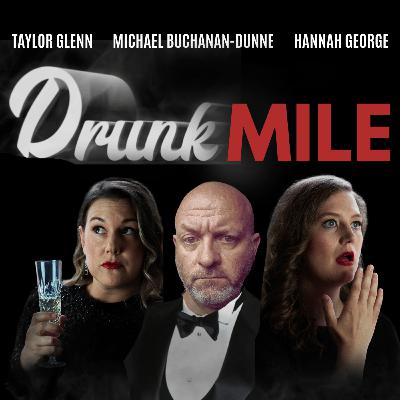 DRUNK MILE (a mash-up of Murder Mile and Drunk Women Solving Crime)