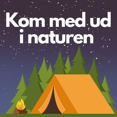 Vandretur med overnatning i skoven og mad-tips til vandreturen.