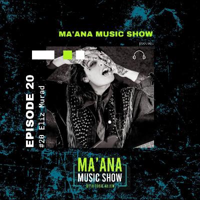 020 Challenging the Status Quo with Lebanese French Singer Song Writer Eliz Murad