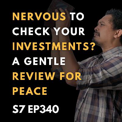 Nervous to Check Your Investments? A Gentle Review for Peace Nervous to Check Your Investments? A Gentle Review for Peace