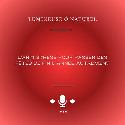 L'anti stress pour passer des fêtes de fin d'année autrement