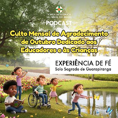 05/10/2025 - Experiência de Fé (Culto Mensal de Agradecimento) | Solo Sagrado de Guarapiranga