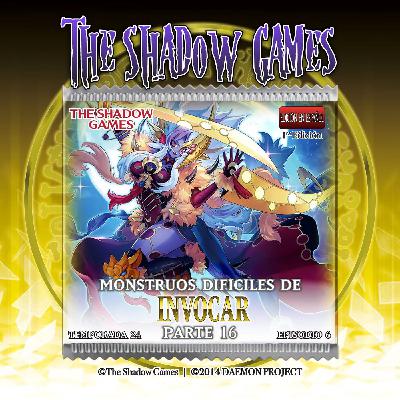 S24:E06 Monstruos Difíciles de Invocar [Parte 16]