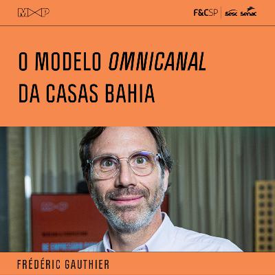 O modelo omnicanal da Casas Bahia O modelo omnicanal da Casas Bahia