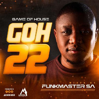 Game Of House 22 Starring Funkmaster SA