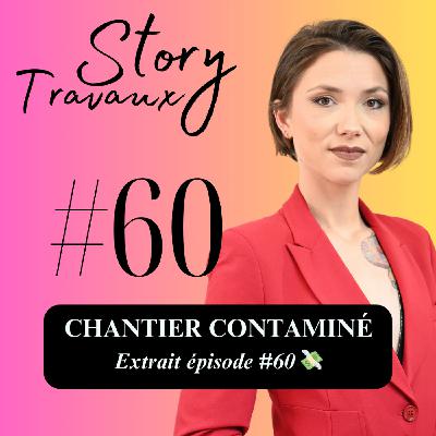 Chantier contaminé : l'erreur qui explose le budget 💸 [Extrait épisode #60]