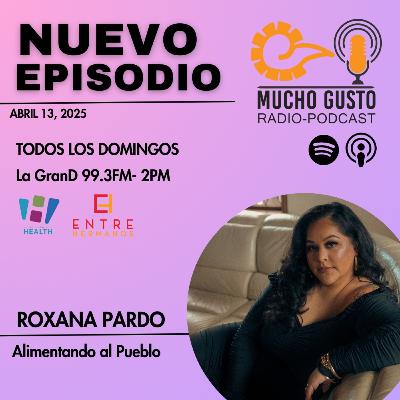 Mucho Gusto con Roxana Pardo