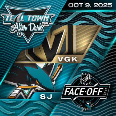 San Jose Sharks vs Vegas Golden Knights - 10/9/2025 - Teal Town USA After Dark (Postgame)