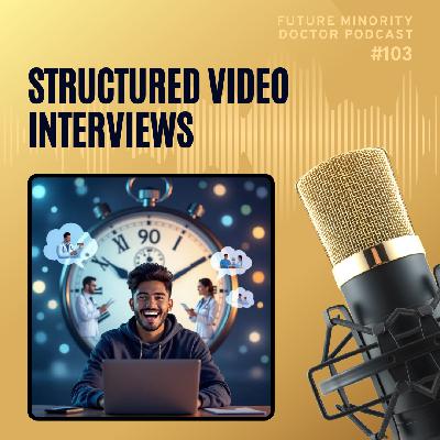 Episode 103: Structured Video Interviews