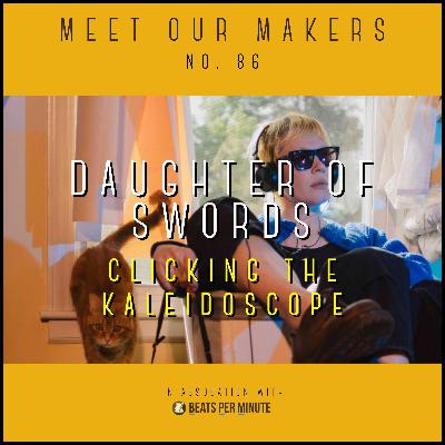 86. Daughter of Swords - Clicking the Kaleidoscope