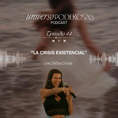 44. La crisis existencial
