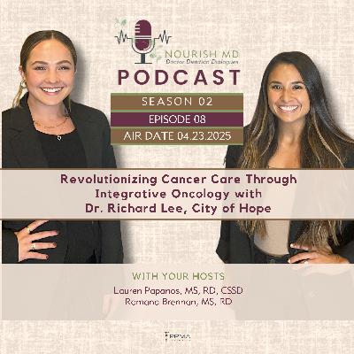 Revolutionizing Cancer Care: Integrative Oncology with Dr. Richard Lee | Nourish MD Podcast S02-E08