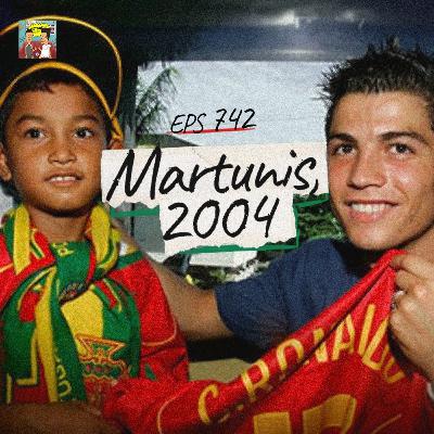 Eps 742: Martunis, 2004