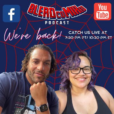 We're back Blerdies!!!