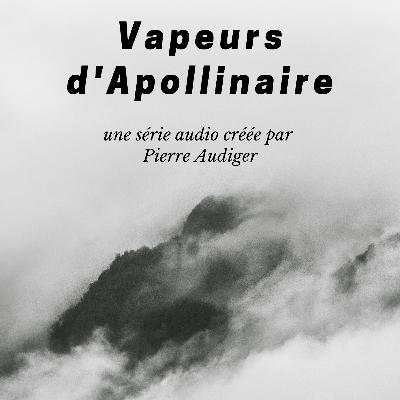 Vapeurs d'Apollinaire - 3 - 1909