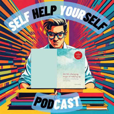 Episode 39 - The Magic Life-Changing Art of Tidying Up