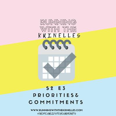 S2E3- Commitments & Priorities
