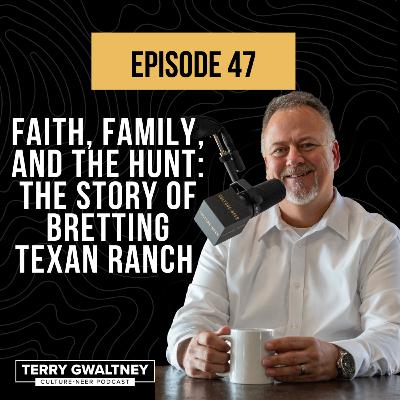 Faith, Family, and the Hunt: The Story of Bretting Texan Ranch | Cultureneer Episode 47