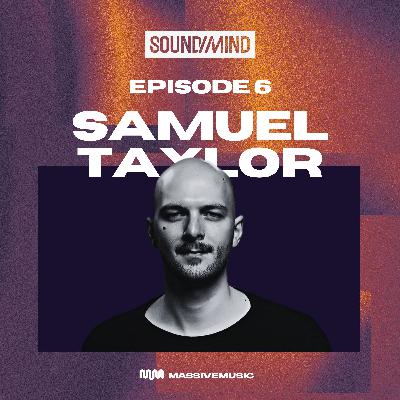 Episode 6: Samuel Taylor | Birkenstock, Fontaines D.C., and chasing after audio/visual magic.