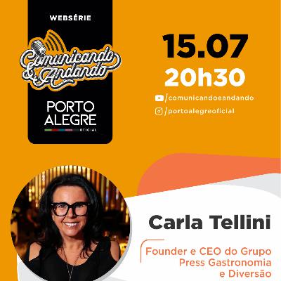 176º Carla Tellini é Founder e CEO do Grupo Press Gastronomia e Diversão