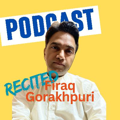 Firaq Gorakhpuri's Sham Bhi Thi Dhuan Dhuan | Nauushad Muntazir