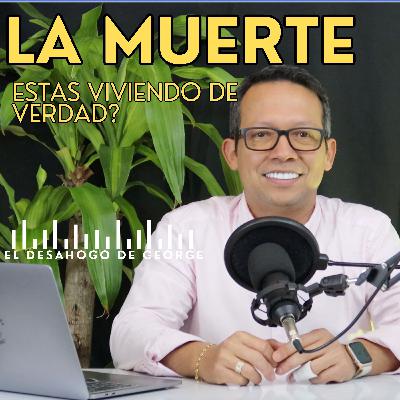 La Muerte nos da una vida de ventaja: ¿Estás viviendo de verdad?