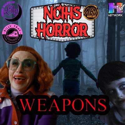 Weapons Movie Review | ABJ Podcast (NCIHS Horror )