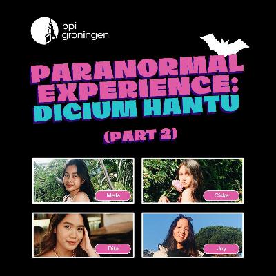 PPI Groningen Podcast #4: Paranormal Experience: Dicium Hantu