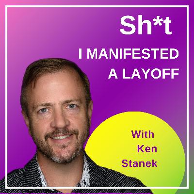 Sh*t I Manifested A Layoff