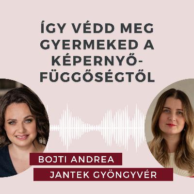 Így védd meg gyermeked a képernyőfüggőségtől! Beszélgetés Jantek Gyöngyvér pszichológussal.