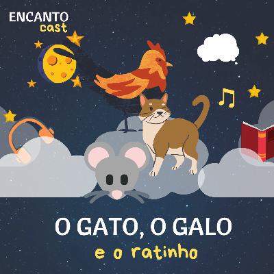 O Gato, o Galo e o Ratinho