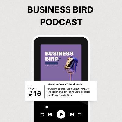 #16 Gründerin Sophia Füsslin von OH MALOU: Erfolgreich gründen - ohne Strategie bleibt dein Produkt unsichtbar #16 Gründerin Sophia Füsslin von OH MALOU: Erfolgreich gründen - ohne Strategie bleibt dein Produkt unsichtbar