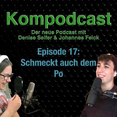 Folge 17: Schmeckt auch dem Po!