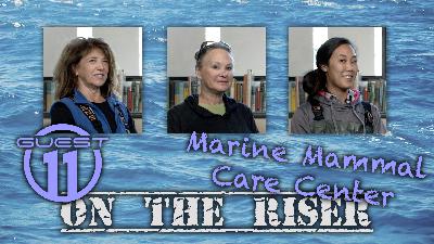 On The Riser : Guest 11 - Marine Mammal Care Center