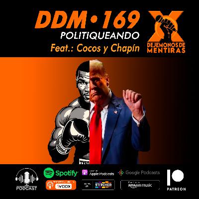 DDM 169 - Politiqueando