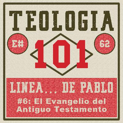 [Ep #62] Pablo (línea de tiempo): El evangelio del Reino en el Antiguo Testamento