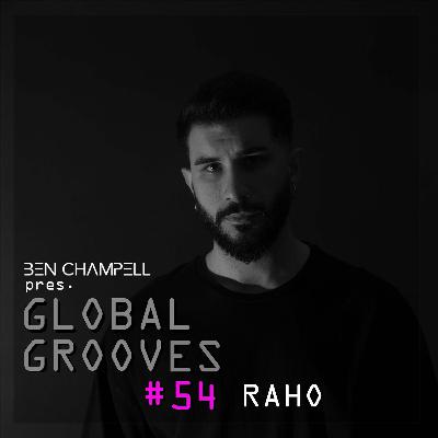 Global Grooves Episode 54 w/RAHO