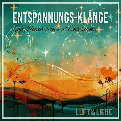 090 KLÄNGE ZUM ENTSPANNEN, MEDITIEREN & EINSCHLAFEN | Klangreise 🎶