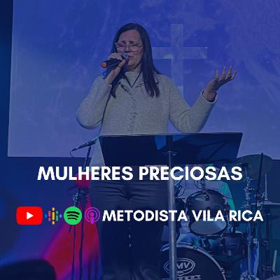 "Mulheres Preciosas" - Pra. Suely Jerep